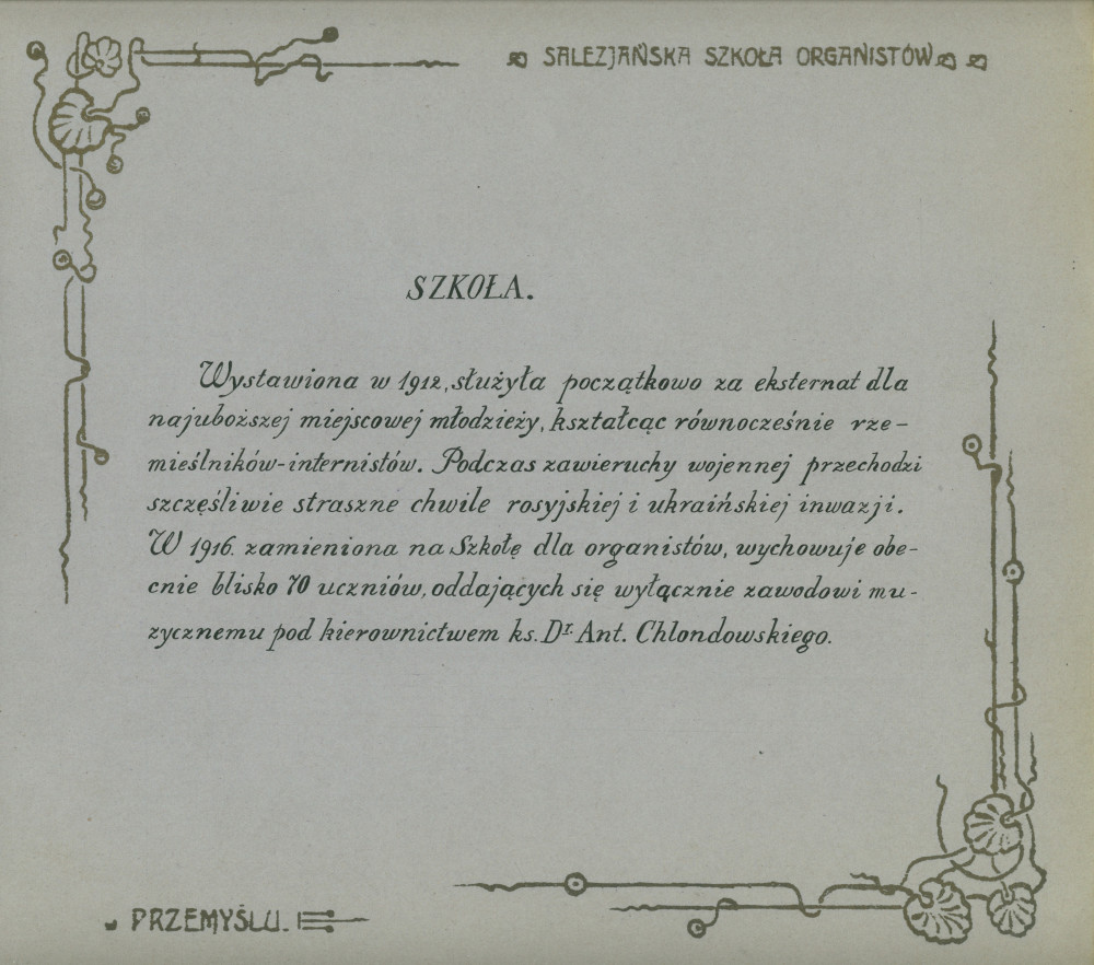 Album de présentation de l'Oratoire (école) salésien pour organistes de Przemysl, réalisé à l'occasion de l'année scolaire 1922-1923 – page 2: histoire de l'école par le Dr Antoni Chlondowski, prêtre et docteur en philosophie, son premier directeur