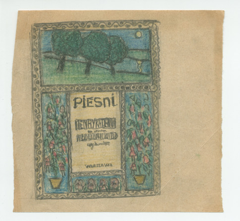 Trois dessins (crayon – le premier en couleurs) de projets de couvertures de partitions (?) de chansons («piesni») de Henryk Opienski, éditées à Varsovie
